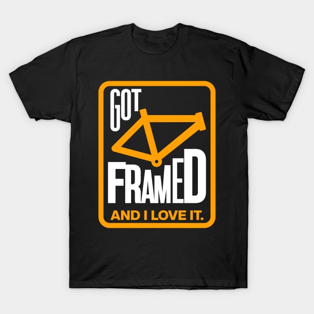 Got Framed Funny Bicycle Design T-Shirt by silly bike